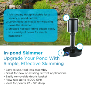 PondMAX In-pond Skimmer Benefits